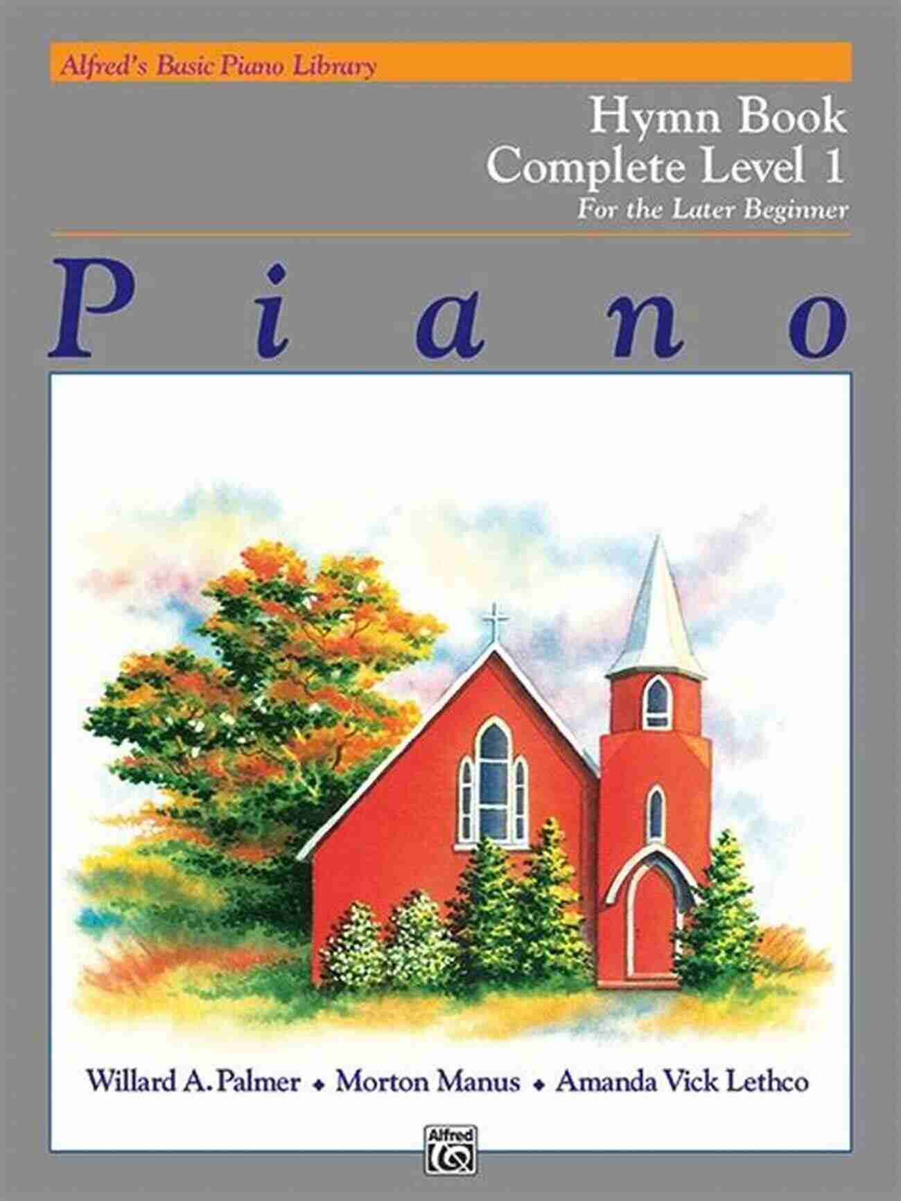 Alfred Basic Piano Library Hymn Complete 1a1b Alfred S Basic Piano Library Hymn Complete 1 (1A/1B): Learn How To Play Piano With This Esteemed Method