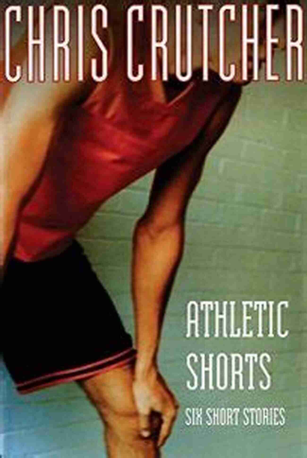 Athletic Shorts: Six Short Stories