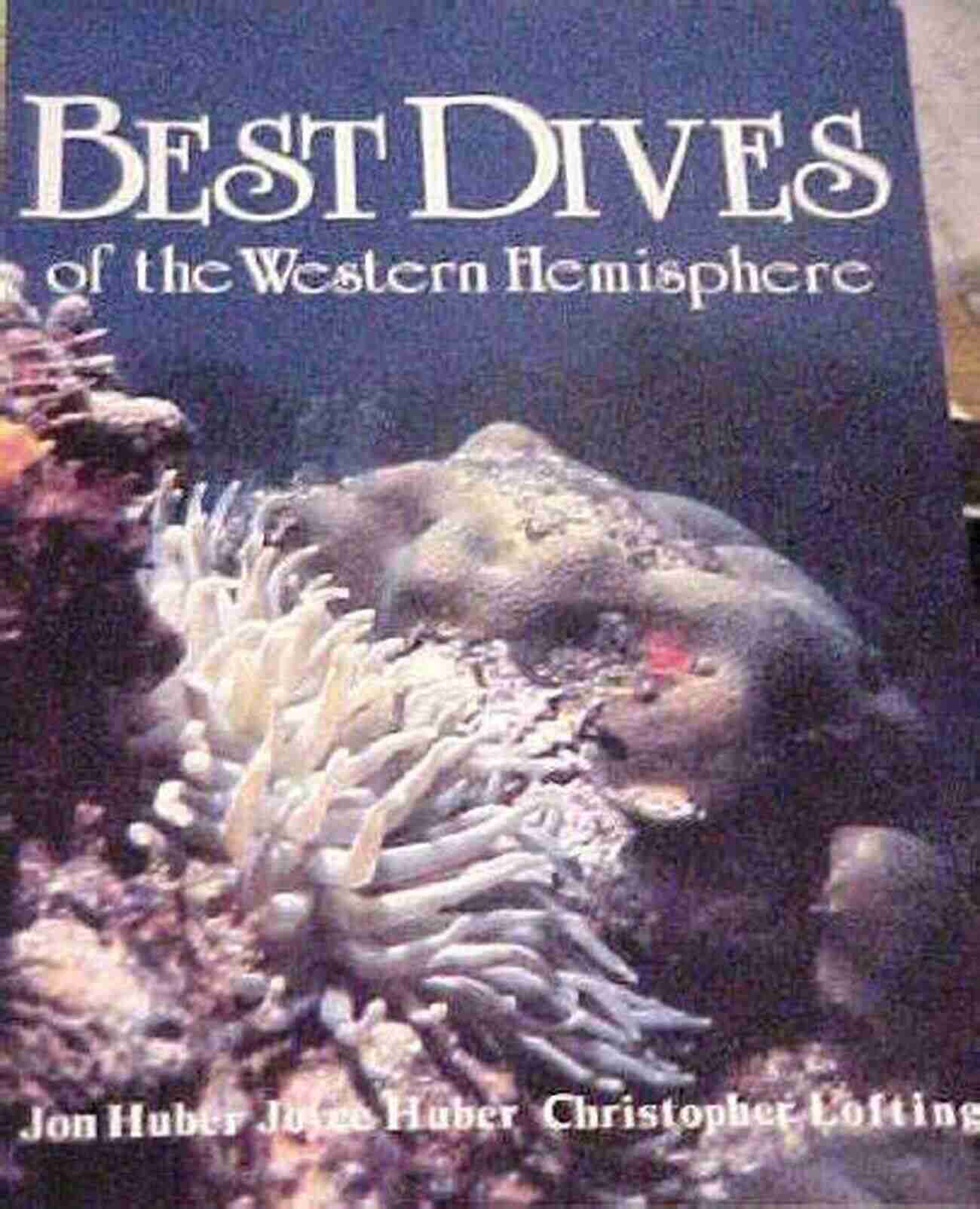 Best Dives Of The Western Hemisphere Adventure Guides Best Dives Of The Western Hemisphere (Adventure Guides)