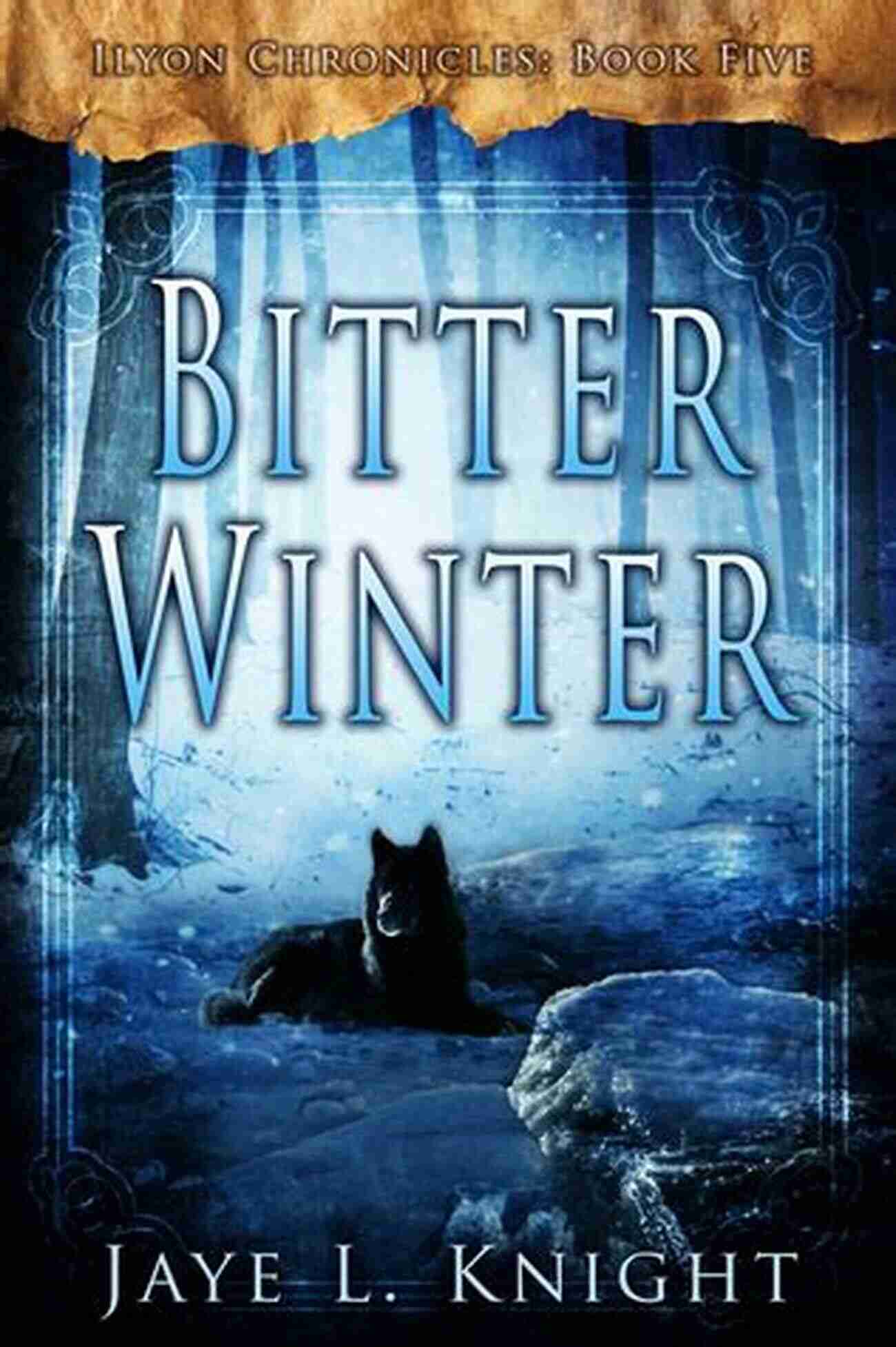 Bitter Winter Ilyon Chronicles Book Cover Bitter Winter (Ilyon Chronicles 5)