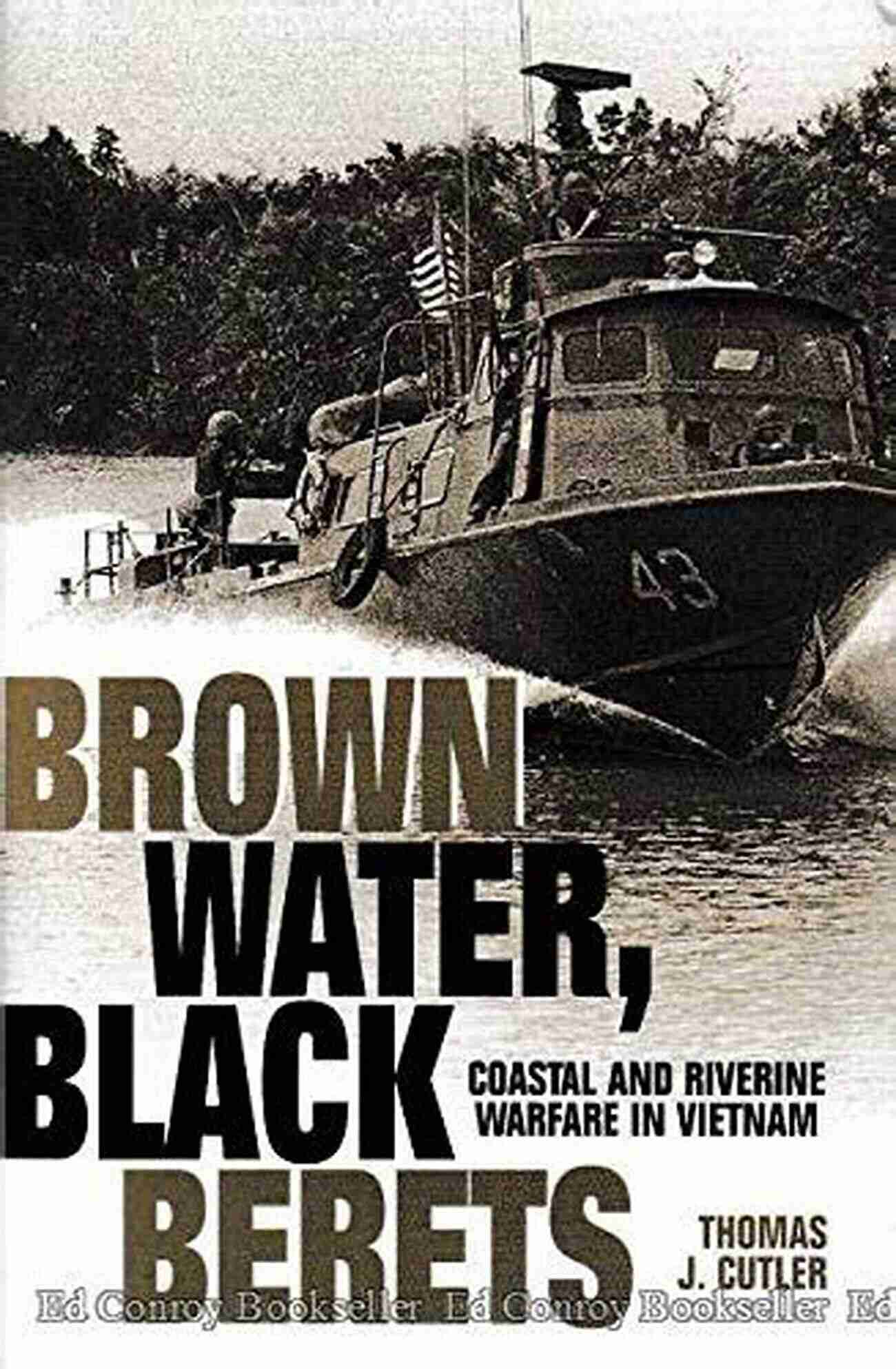 Coastal And Riverine Warfare In Vietnam Book Cover Brown Water Black Berets: Coastal And Riverine Warfare In Vietnam (Bluejacket Books)