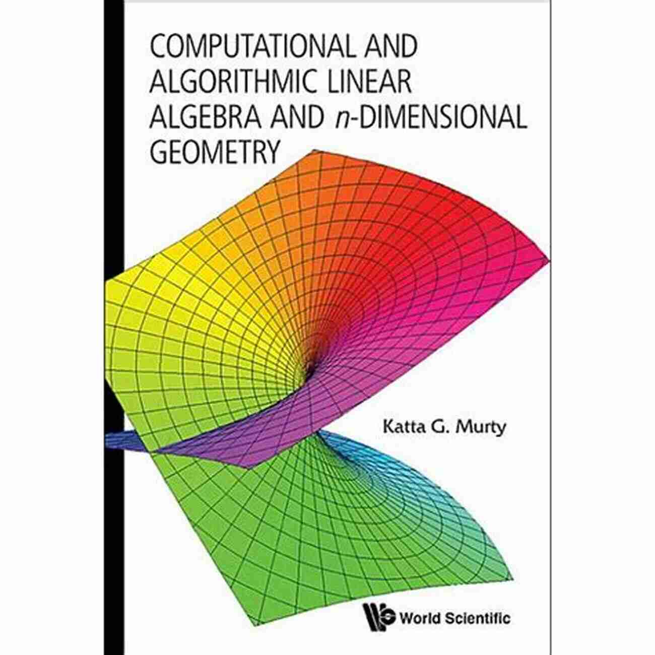 Computational And Algorithmic Linear Algebra And Dimensional Geometry Computational And Algorithmic Linear Algebra And N Dimensional Geometry