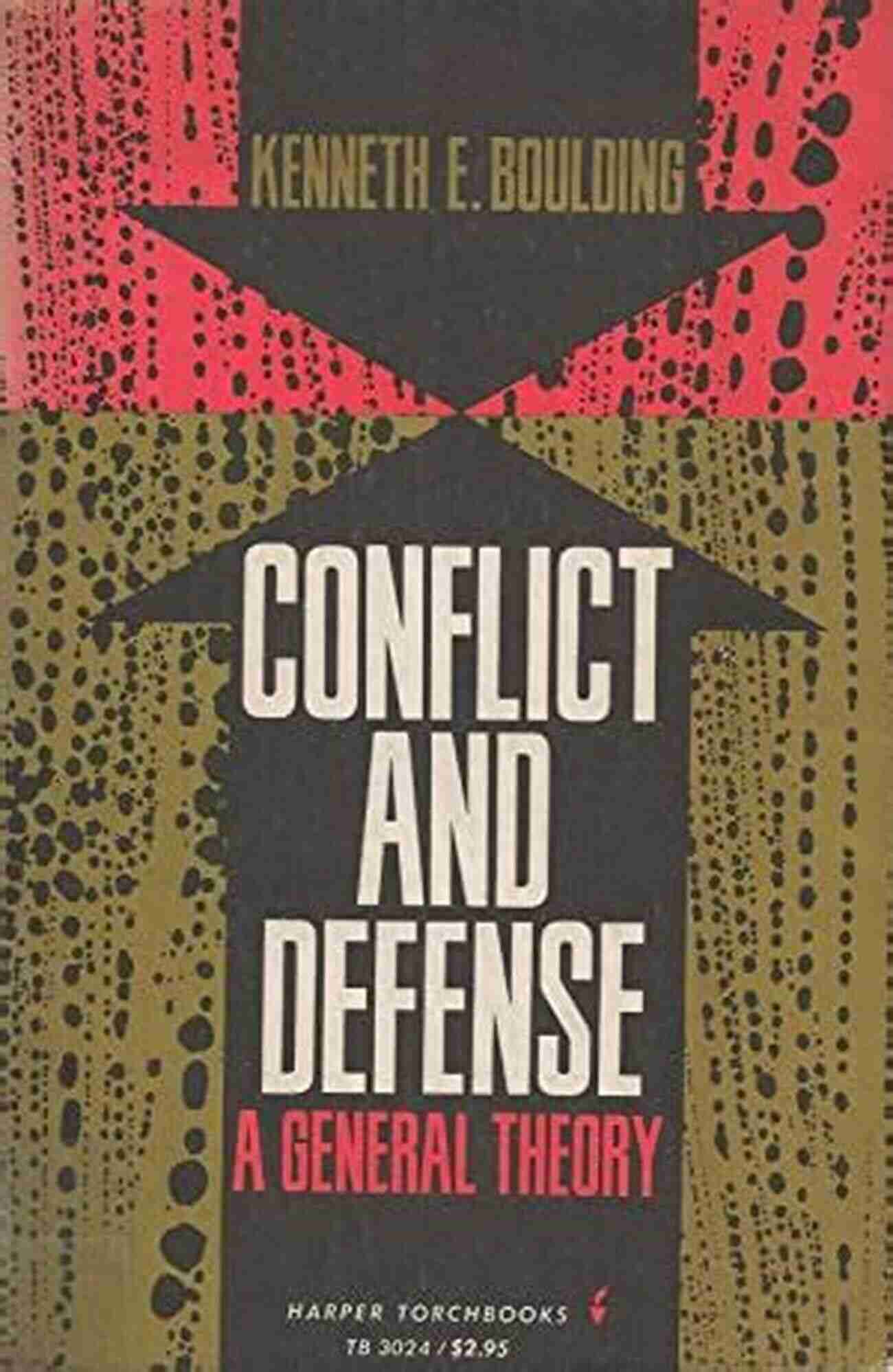 Conflict And Defense General Theory Conflict And Defense: A General Theory