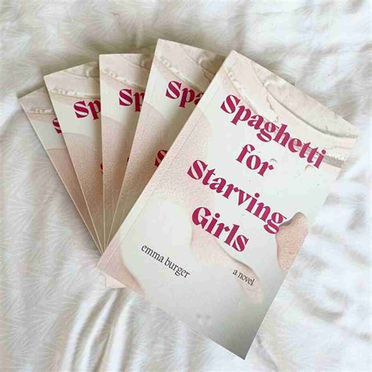 Cover Image Of Spaghetti For Starving Girls Novel Spaghetti For Starving Girls: A Novel