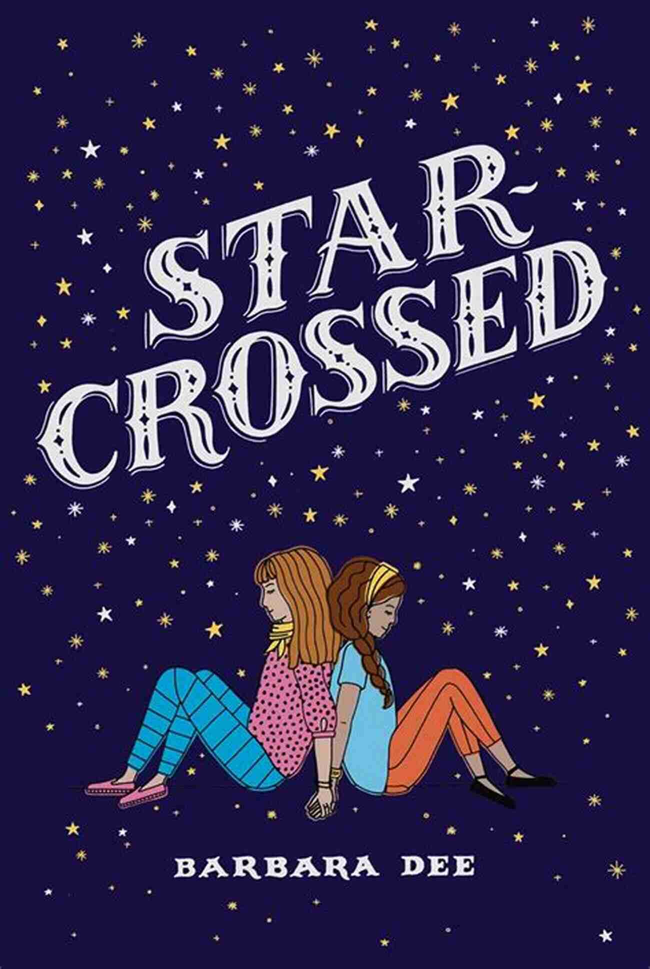 Cover Image Of Star Crossed Barbara Dee: A Tale Of Intergalactic Love Star Crossed Barbara Dee