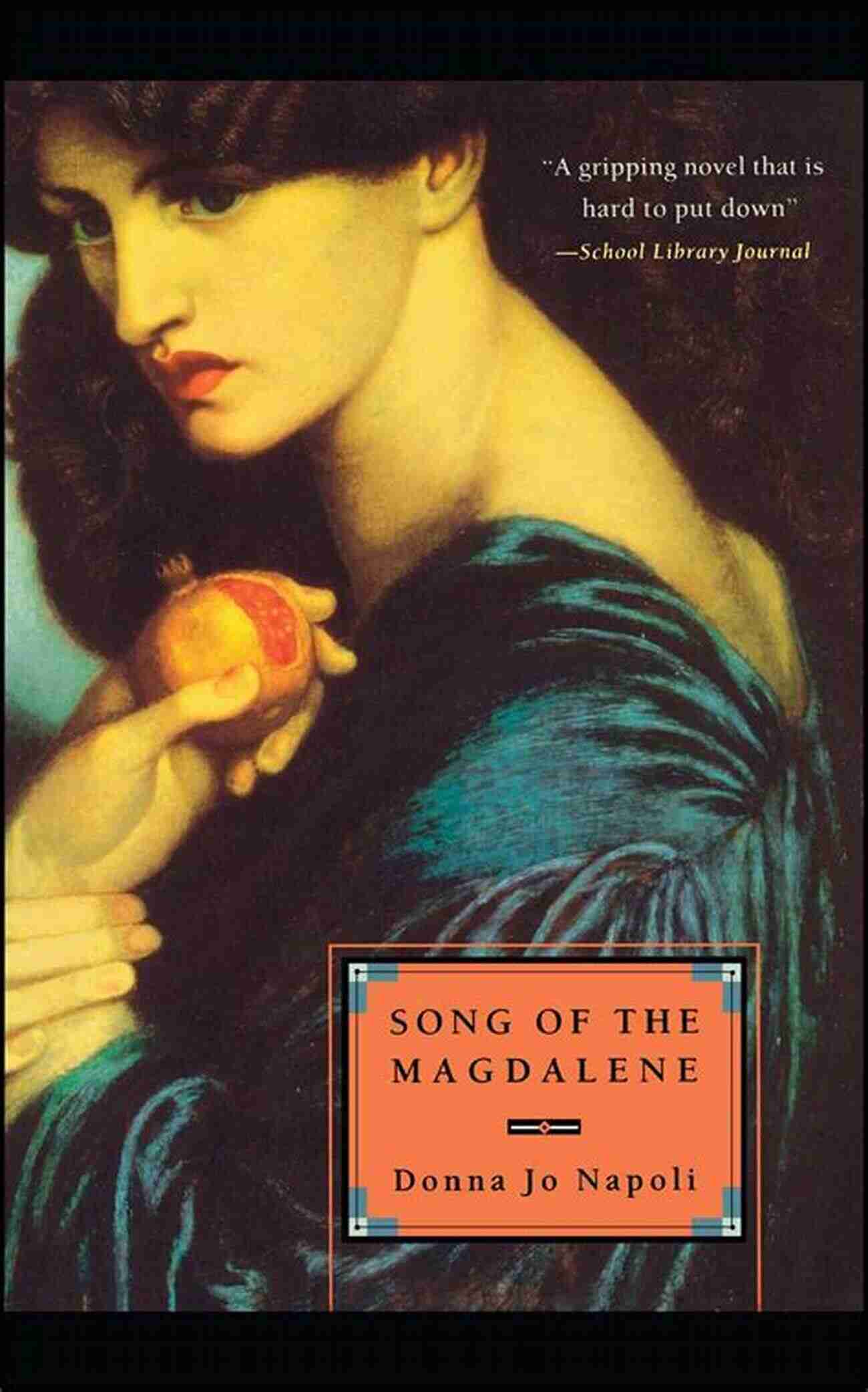 Cover Of Song Of The Magdalene: A Captivating Tale By Donna Jo Napoli Song Of The Magdalene Donna Jo Napoli