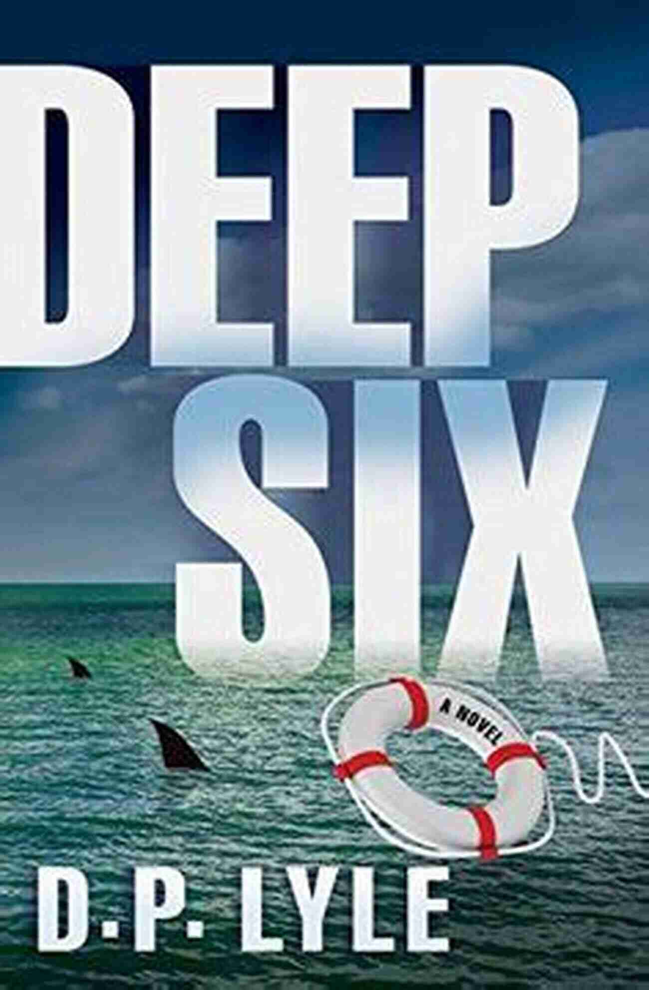 Deep Six Novel The Jake Longly Book Cover Deep Six: A Novel (The Jake Longly 1)