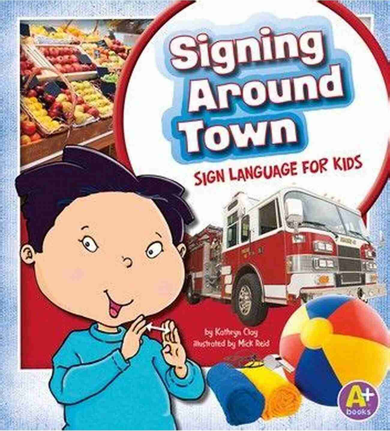 Discover The Magic Of Signing Around Town Signing Around Town (Time To Sign)