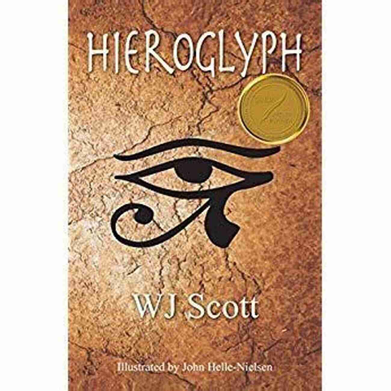 Discover The Secrets Of Hieroglyphics In Hieroglyph TC Adventures Hieroglyph (TC S Adventures 1) WJ Scott