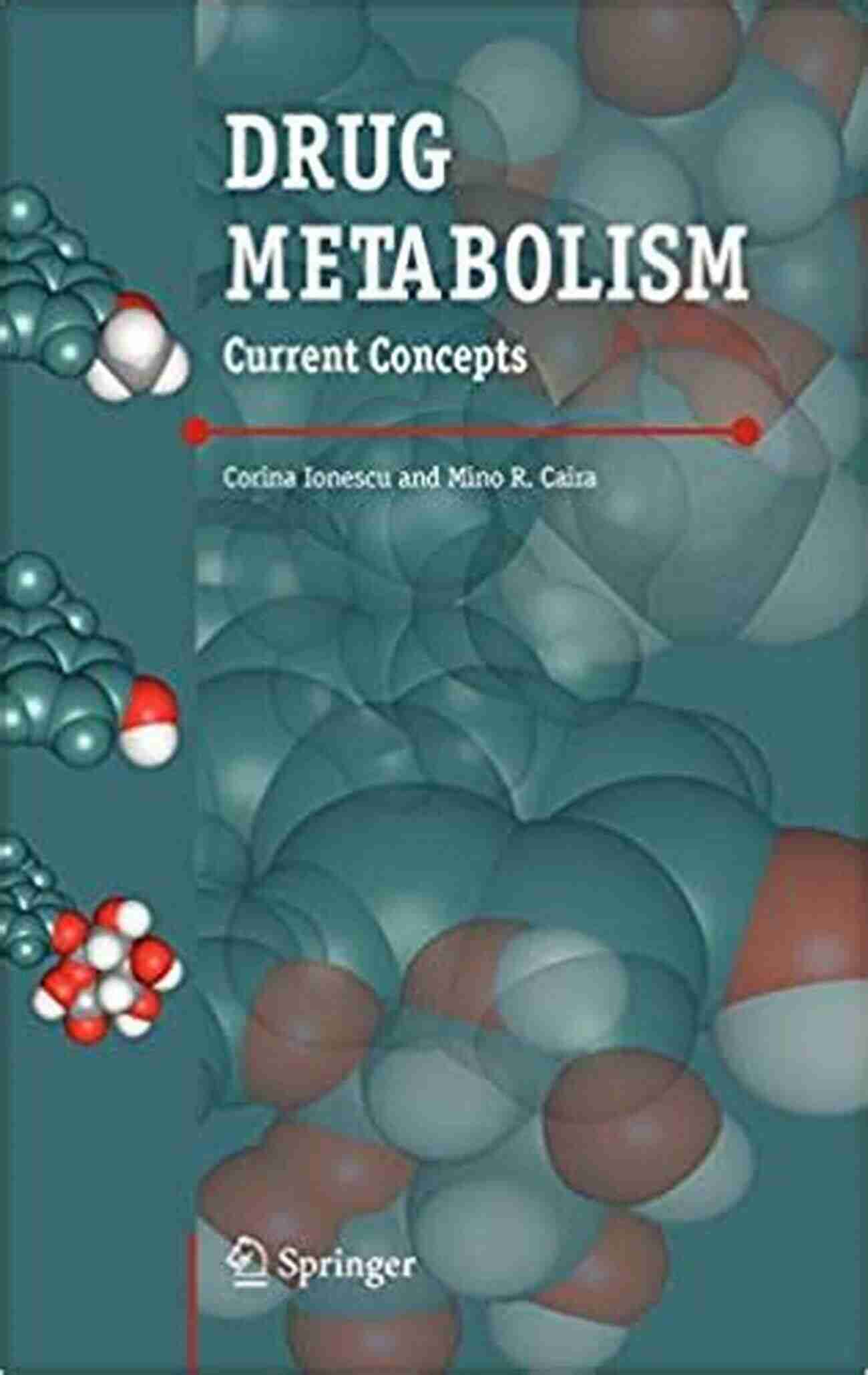 Drug Metabolism Current Concepts Daniel Hillel Drug Metabolism: Current Concepts Daniel Hillel