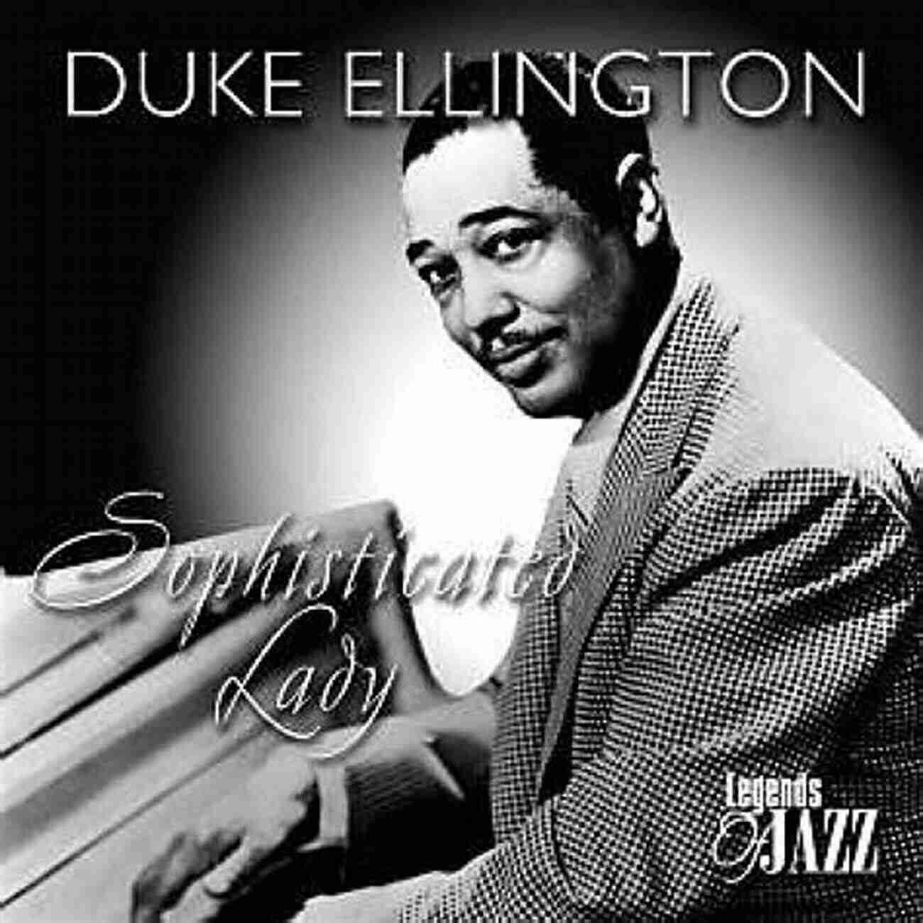 Duke Ellington Sophisticated Lady Ten Of My Favorite Songs With Inspirations By Duke