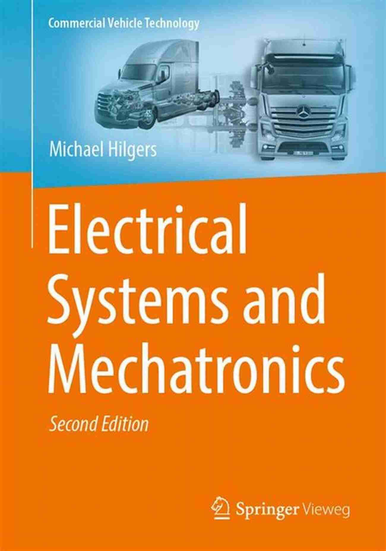 Electrical Systems And Mechatronics In Commercial Vehicle Technology Electrical Systems And Mechatronics (Commercial Vehicle Technology)