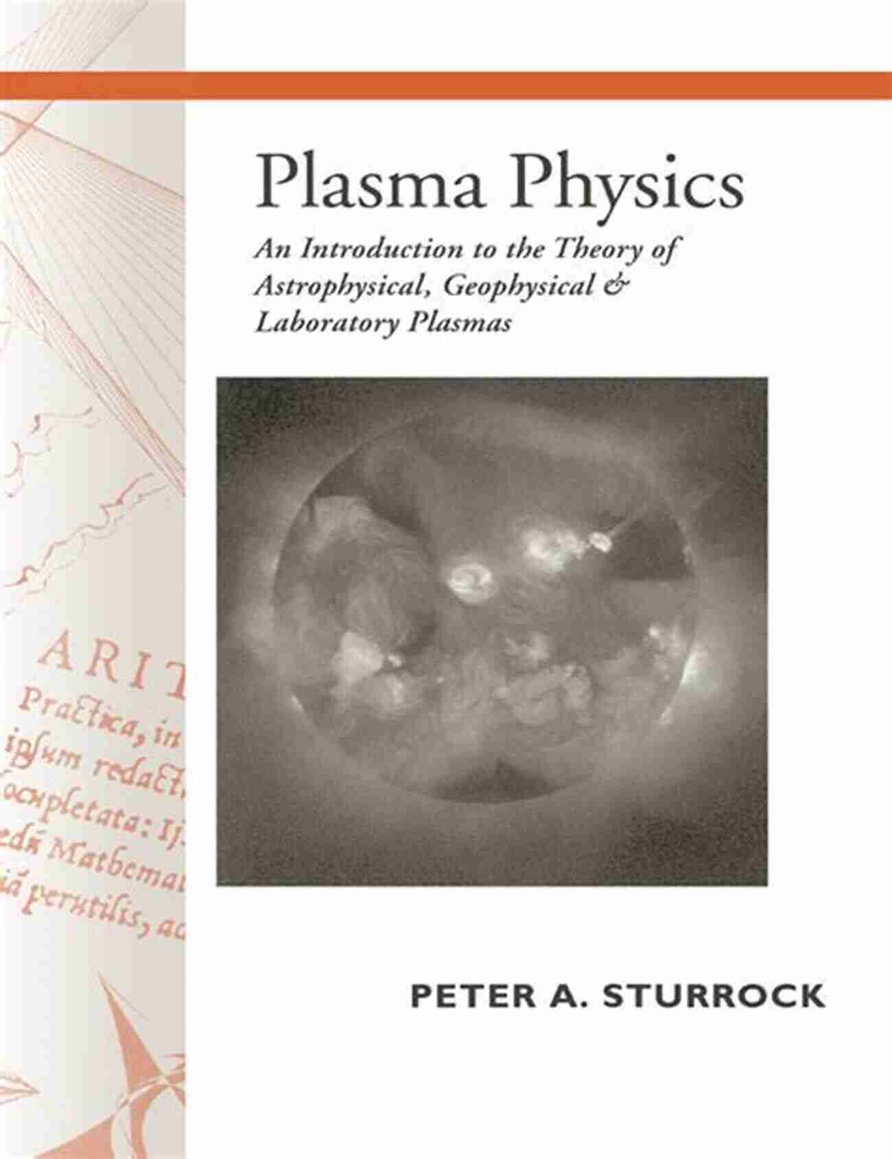 Exploring The Vast Expanse Of Plasma Physics The Framework Of Plasma Physics (Frontiers In Physics)