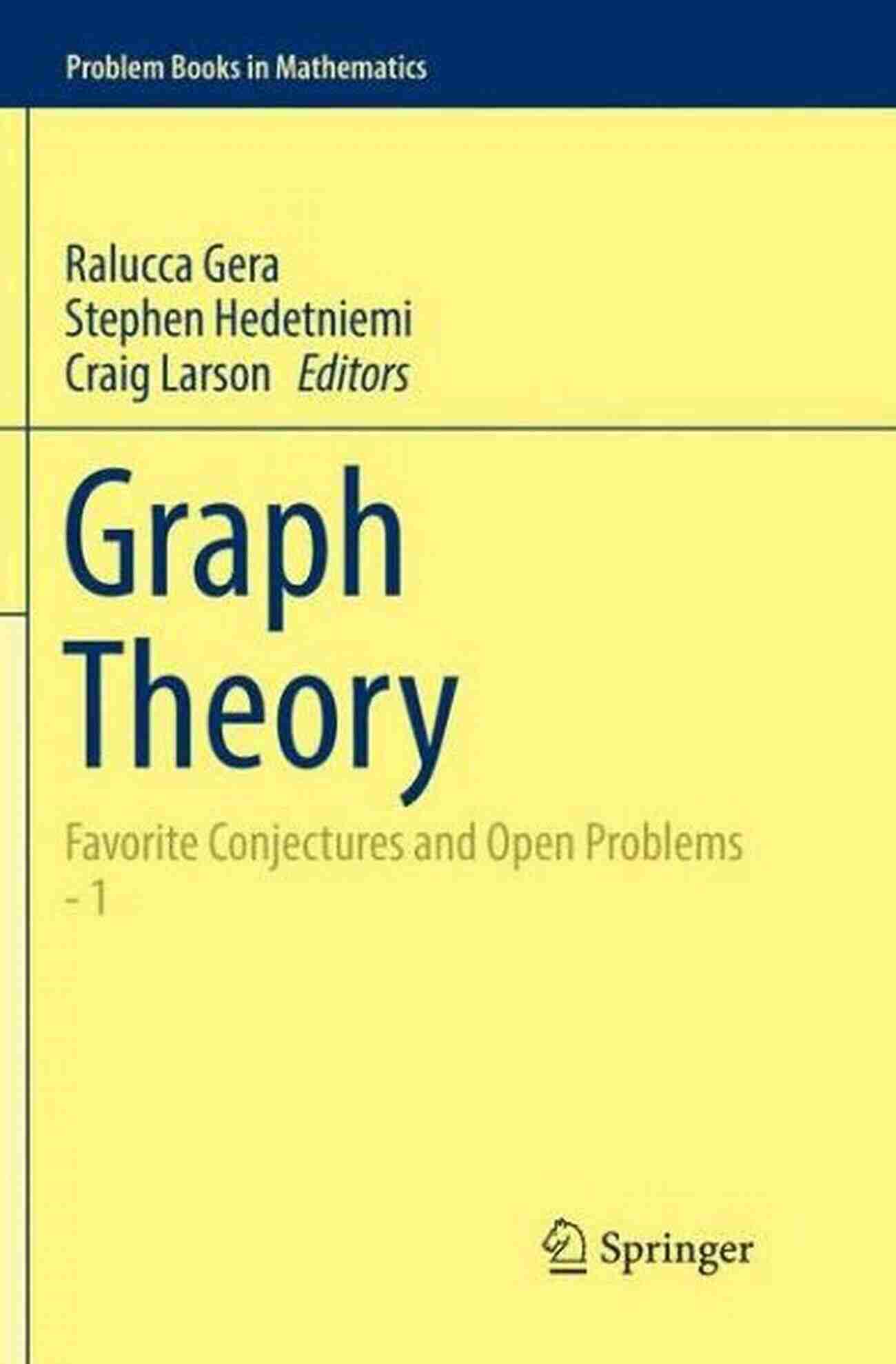 Favorite Conjectures And Open Problems Graph Theory: Favorite Conjectures And Open Problems 2 (Problem In Mathematics)