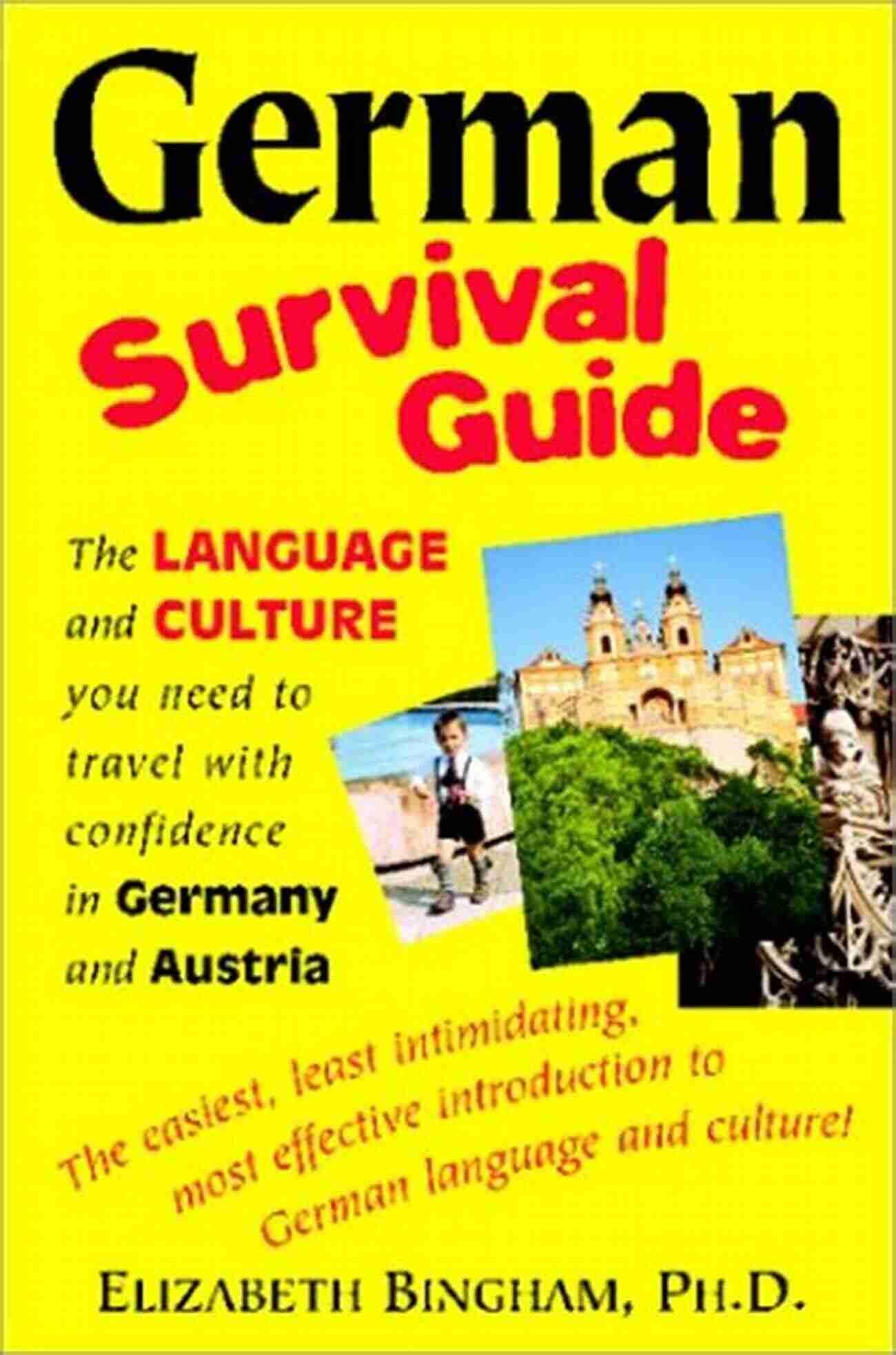 Germany Flag German Survival Culture: An Overview Of Local Customs You Need To Travel With Confidence In Germany And Austria