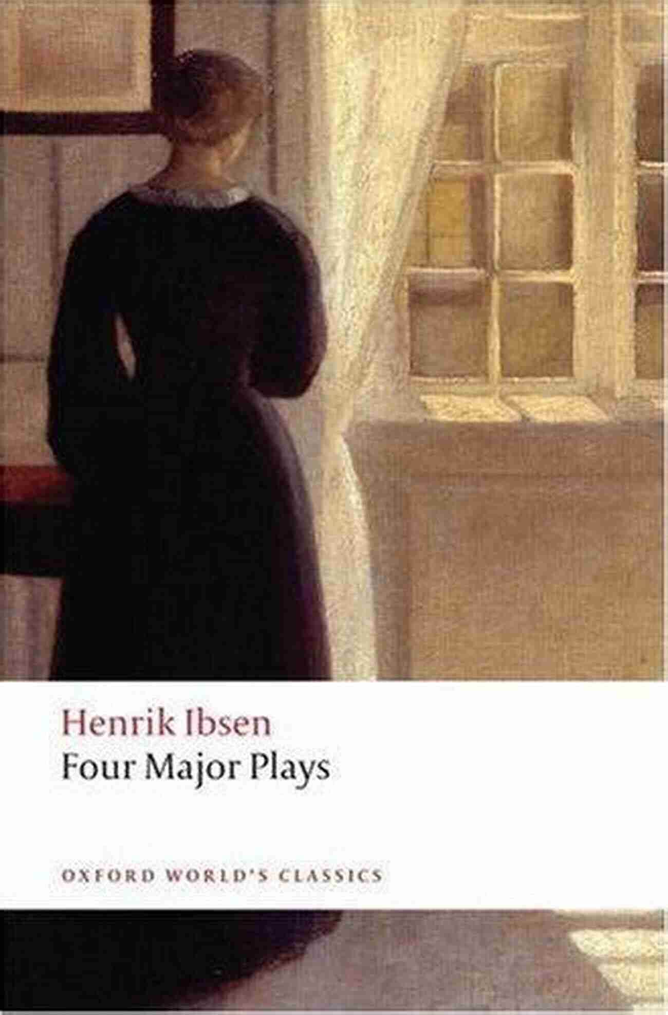 Ghosts Four Major Plays Volume I (Four Plays By Ibsen 1)