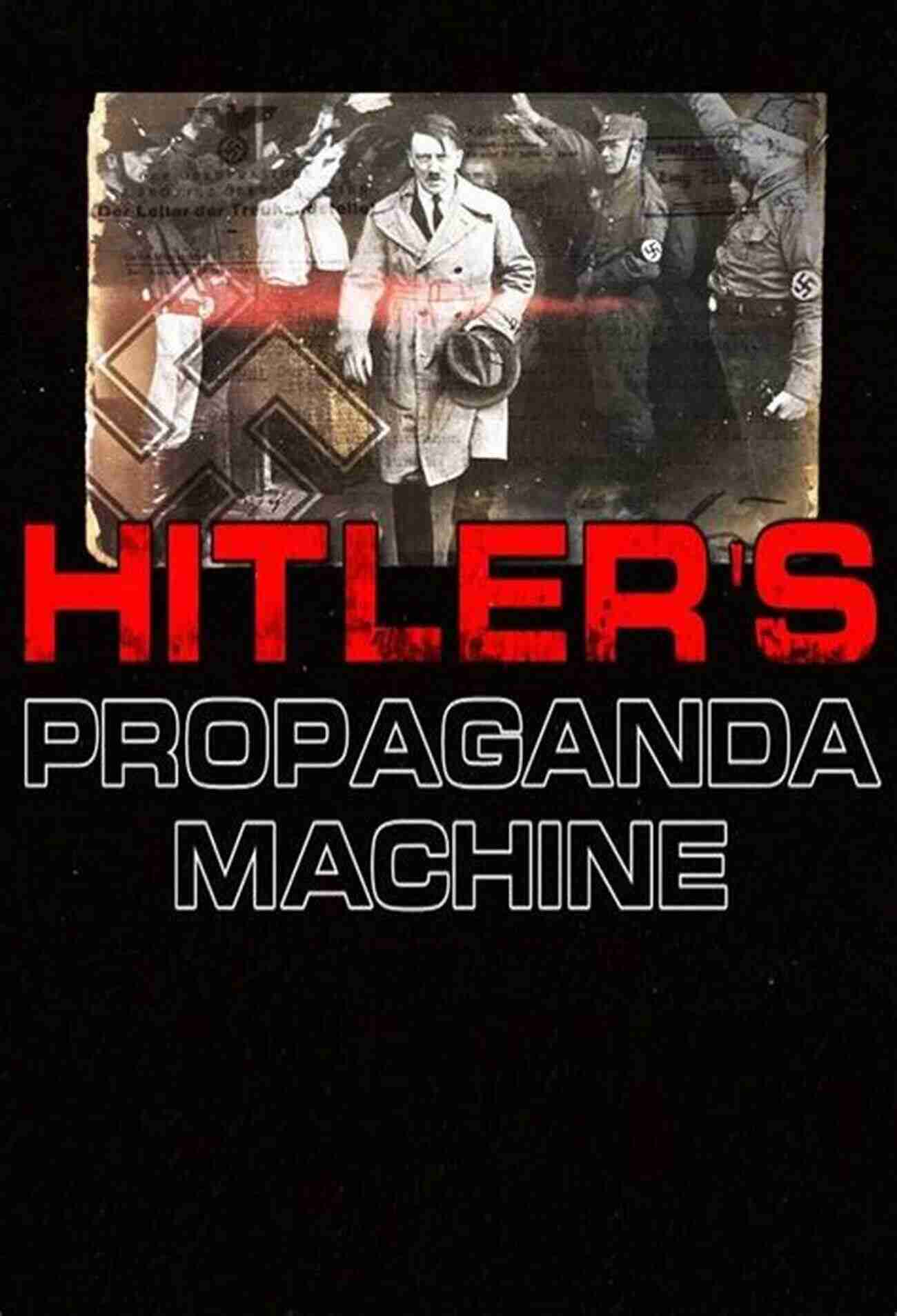 Himmler's Propaganda Machine In Action Himmler: The Evil Genius Of The Third Reich