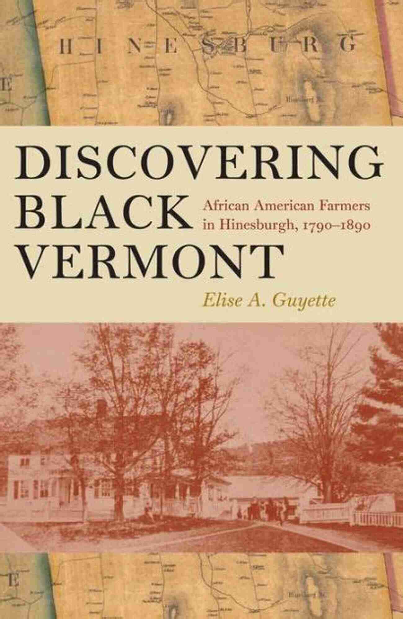 Historical Photograph Of Black Vermont African American Farmers In Hinesburgh 1790 1890 Discovering Black Vermont: African American Farmers In Hinesburgh 1790 1890