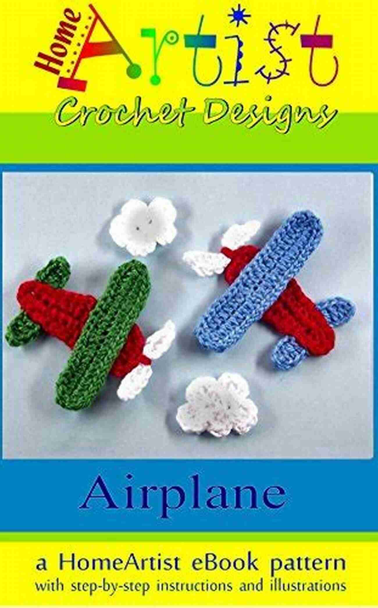 Homeartist Designs Crochet Pattern Airplane HomeArtist Designs: Crochet Pattern AIRPLANE