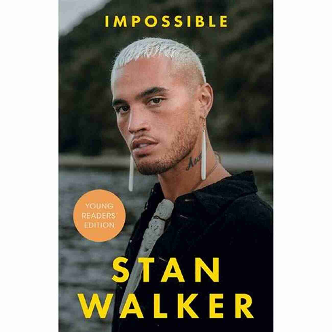 Impossible Young Readers Edition Stan Walker Impossible: Young Readers Edition Stan Walker