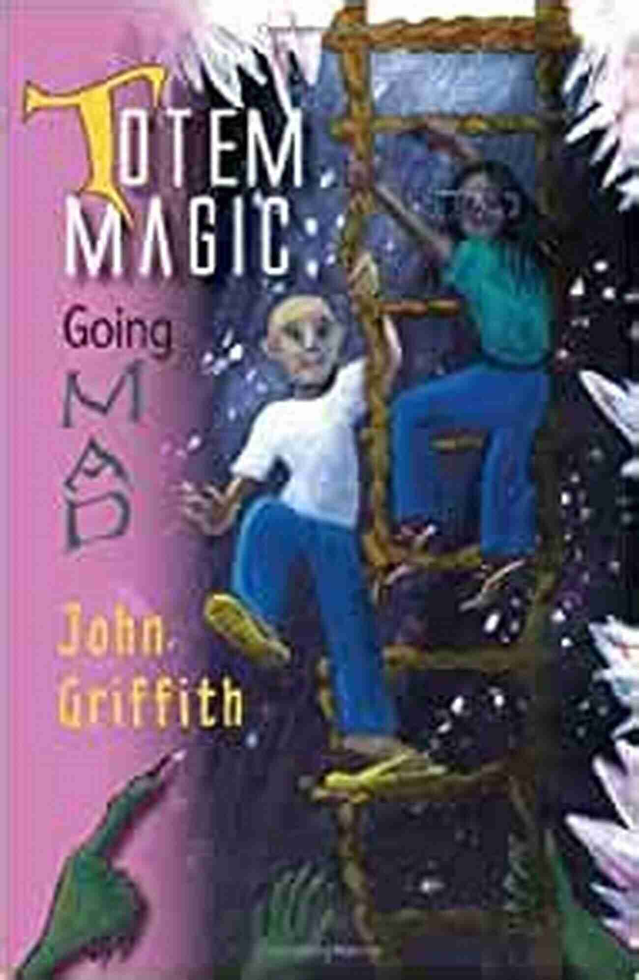 John Griffith With A Magical Totem Totem Magic: Going MAD John Griffith