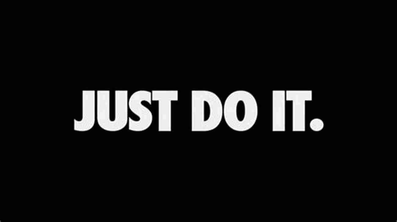 Just Do It Slogan The Marketing Gurus: Lessons From The Best Marketing Of All Time