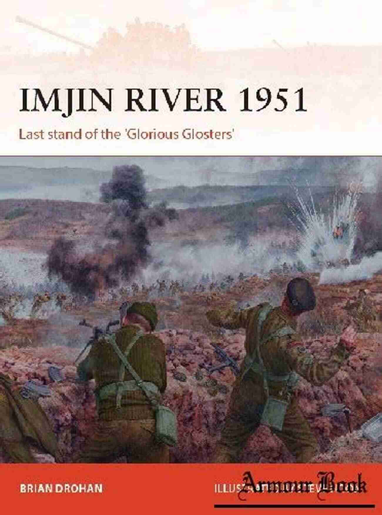 Last Stand Of The Glorious Glosters Campaign 328 Imjin River 1951: Last Stand Of The Glorious Glosters (Campaign 328)