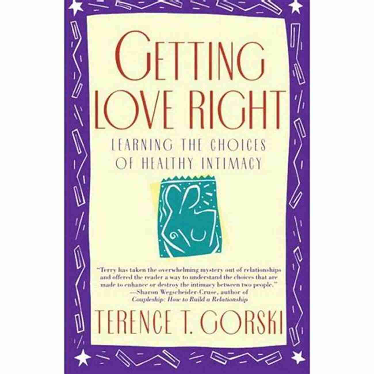 Learning The Choices Of Healthy Intimacy At Fireside Parkside Books Getting Love Right: Learning The Choices Of Healthy Intimacy (Fireside Parkside Books)