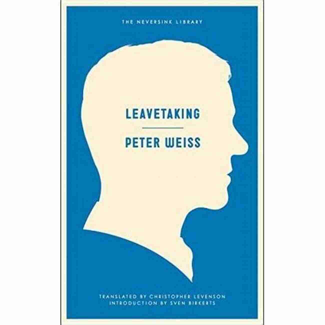 Leavetaking Neversink Peter Weiss Book Cover Leavetaking (Neversink) Peter Weiss