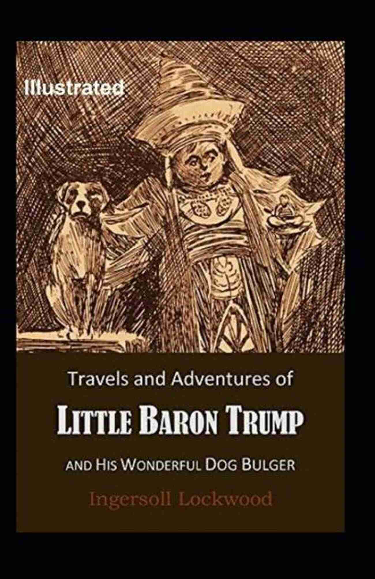 Little Baron Trump Gazing At The Majestic Pyramids Of Egypt Travels And Adventures Of Little Baron Trump: With An Original Illustration Of Ingersoll Lockwood