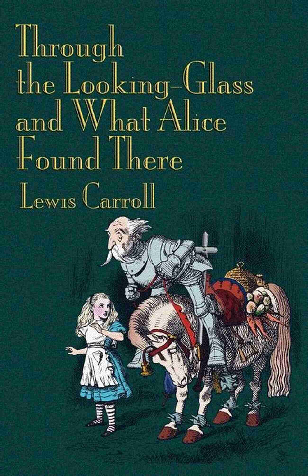 Macmillan Collector Library Edition Of And What Alice Found There Alice S Adventures In Wonderland Through The Looking Glass: And What Alice Found There (Macmillan Collector S Library 5)