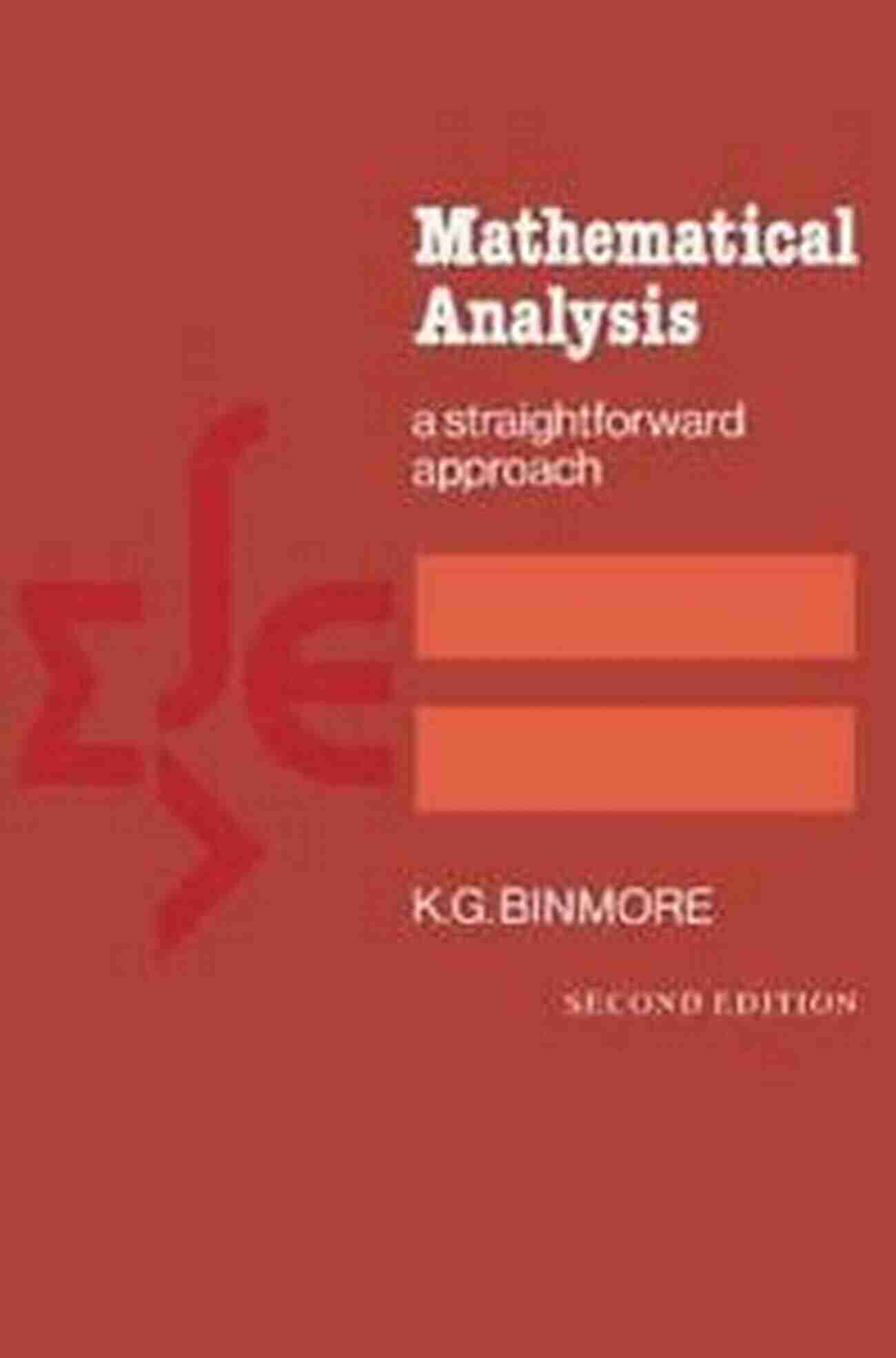 Mathematical Analysis Straightforward Approach Mathematical Analysis: A Straightforward Approach