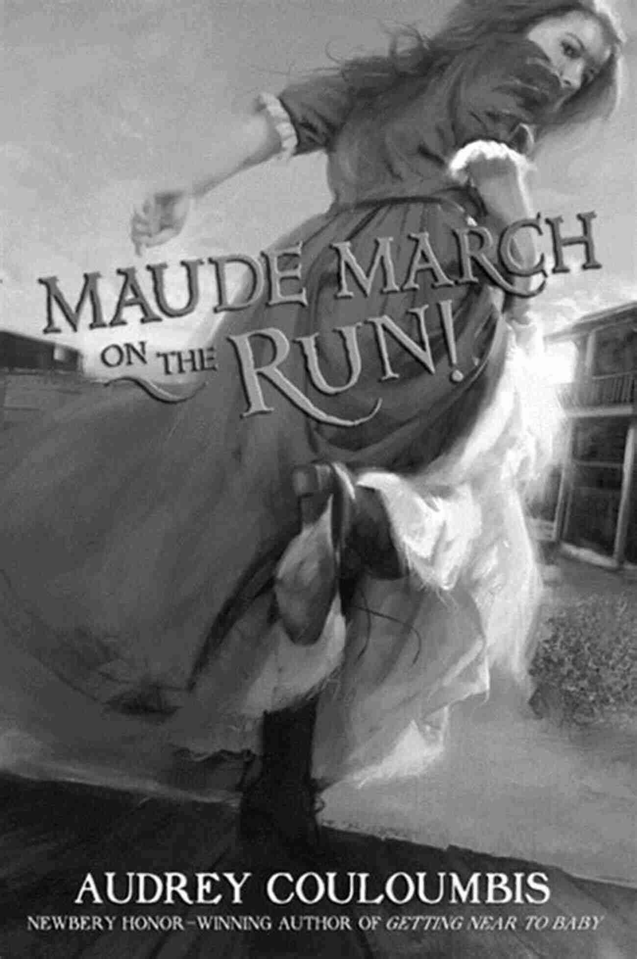 Maude March On The Run A Thrilling Adventure Maude March On The Run