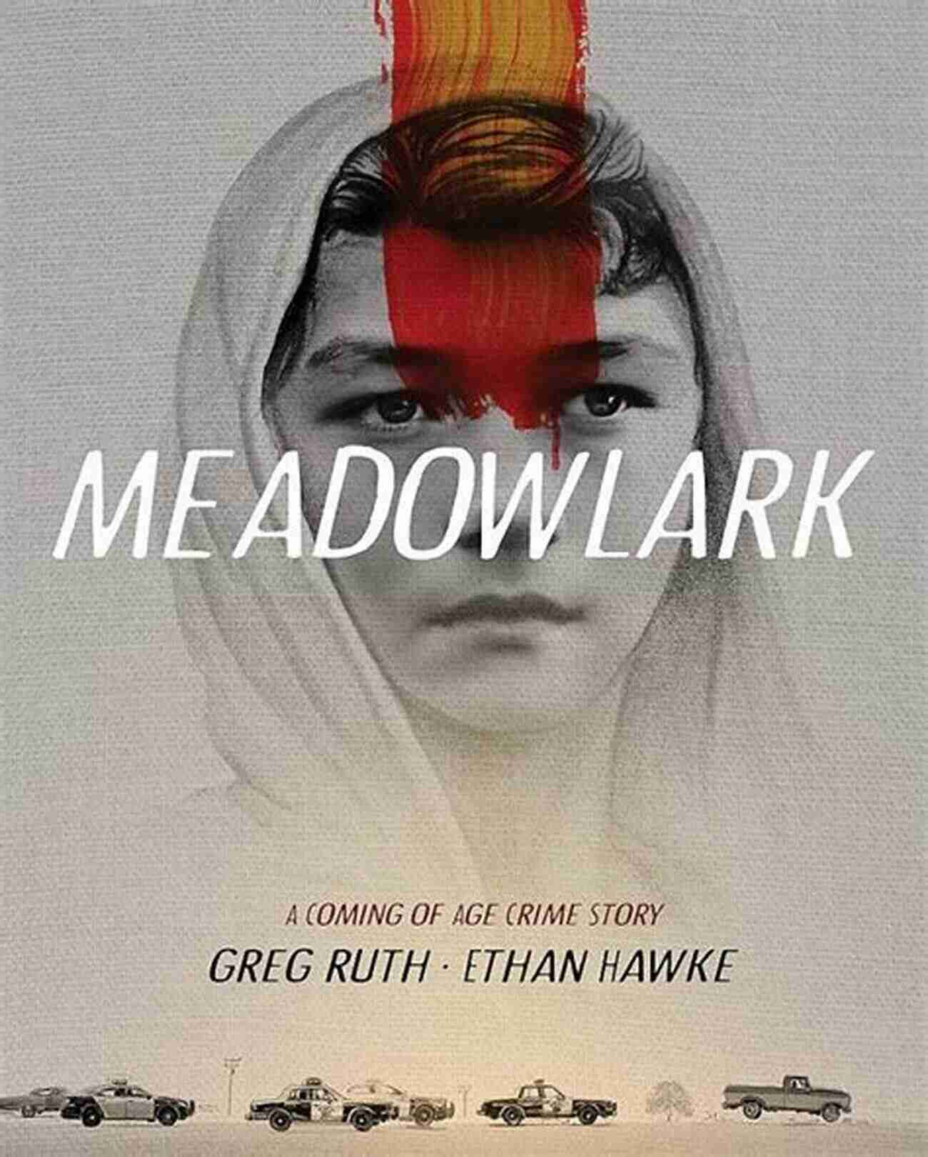 Meadowlark Coming Of Age Crime Story Meadowlark: A Coming Of Age Crime Story