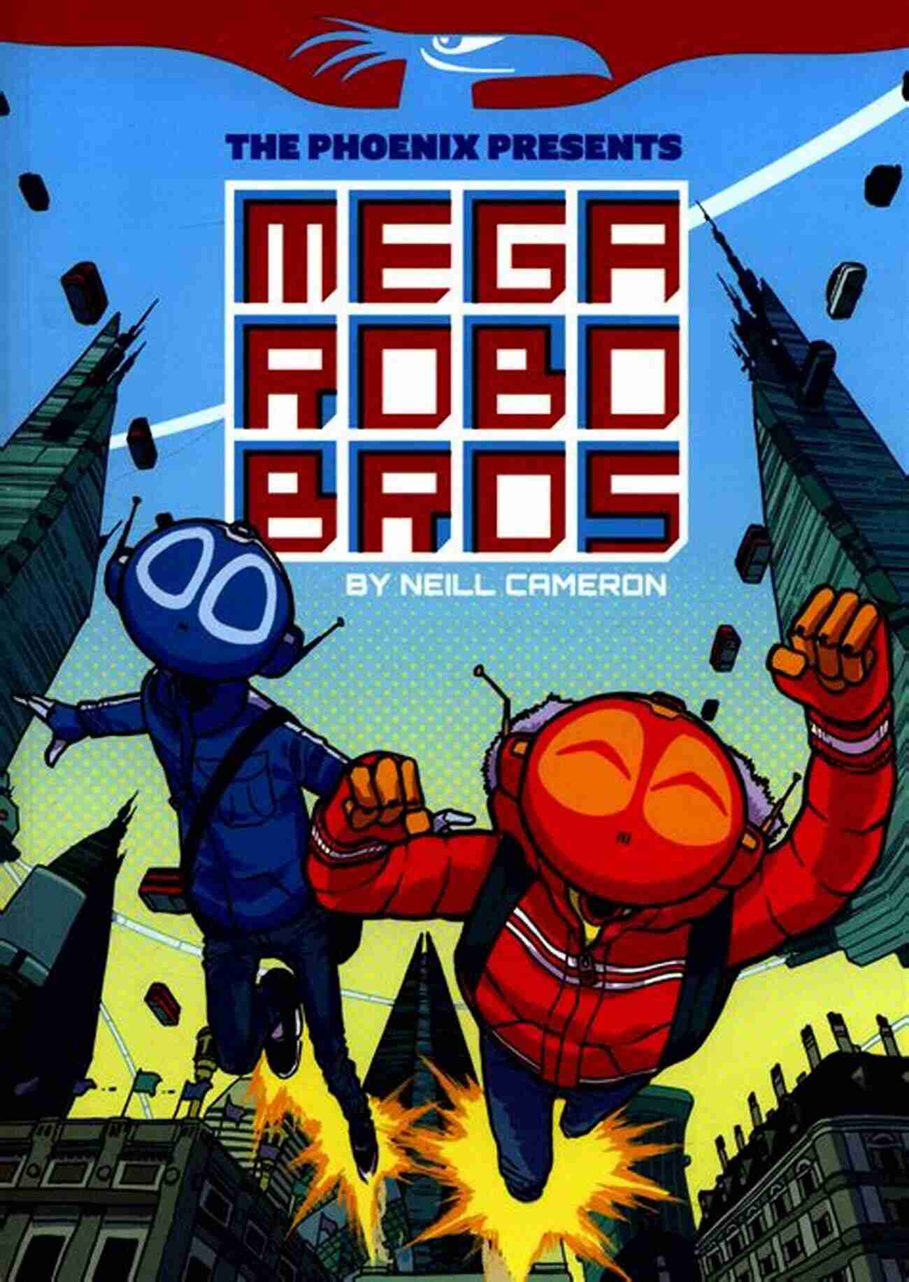 Mega Robo Bros Neill Cameron Two Brothers In Futuristic Armor Wielding Powerful Robotic Weapons In A Post Apocalyptic Cityscape Mega Robo Bros Neill Cameron