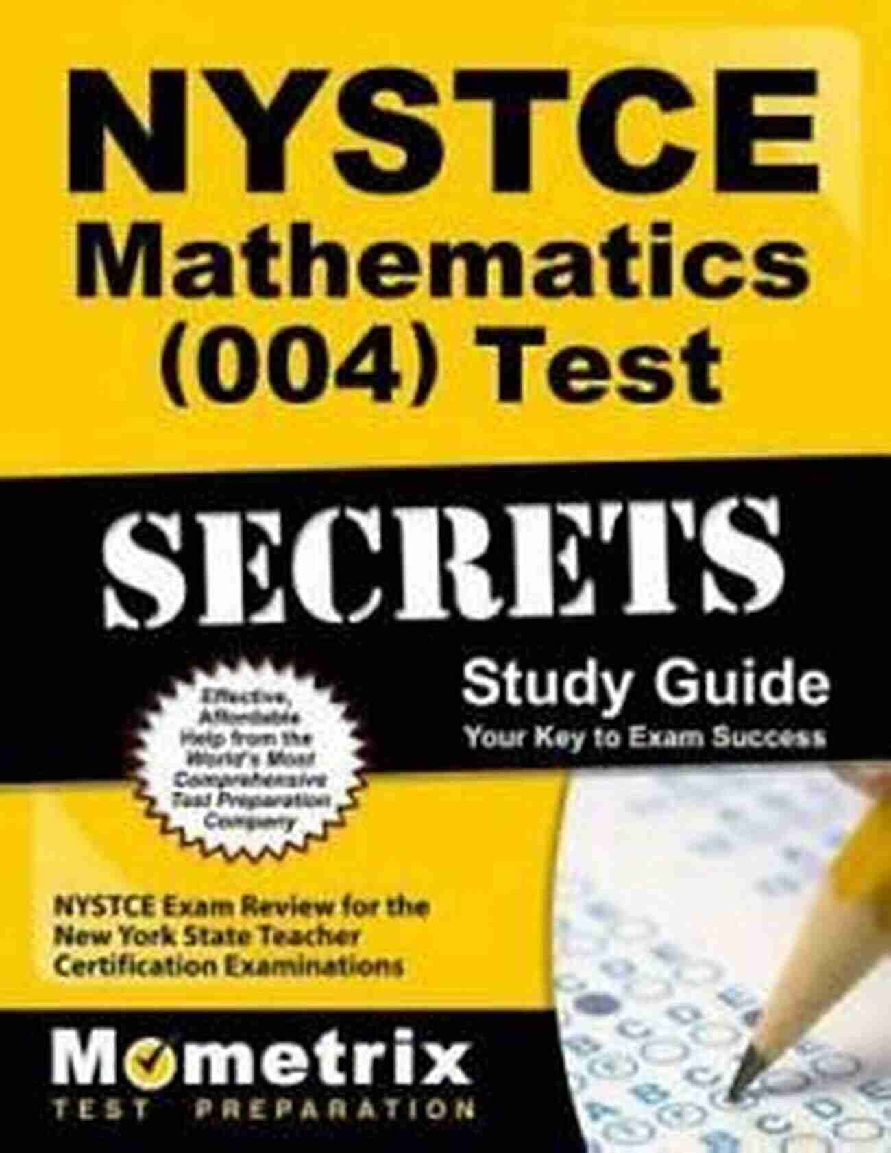 Nystce Mathematics 004 Test Secrets Study Guide NYSTCE Mathematics (004) Test Secrets Study Guide: NYSTCE Exam Review For The New York State Teacher Certification Examinations