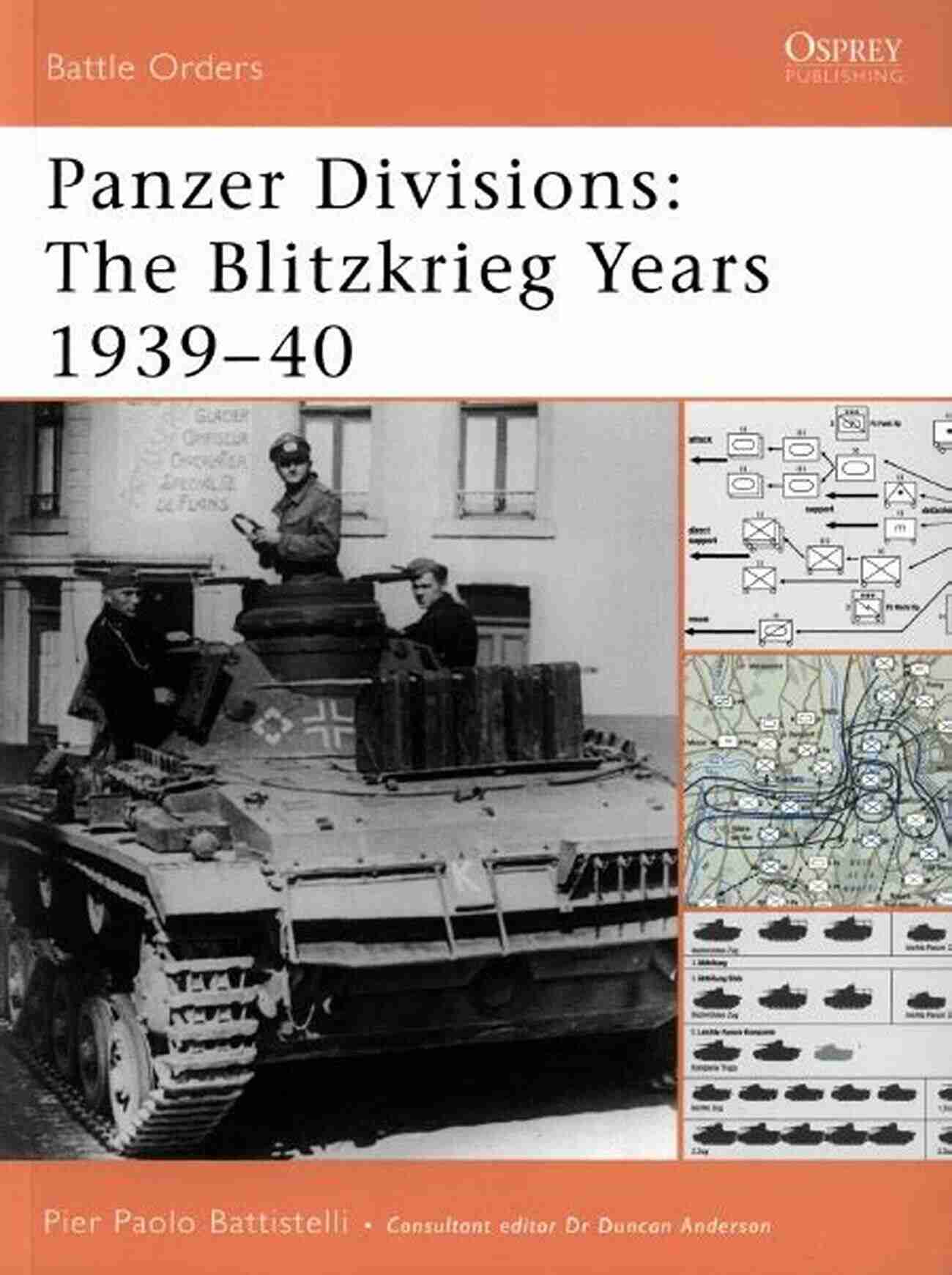 Panzer Divisions During The Blitzkrieg Years 1939 40 Panzer Divisions: The Blitzkrieg Years 1939 40 (Battle Orders 32)