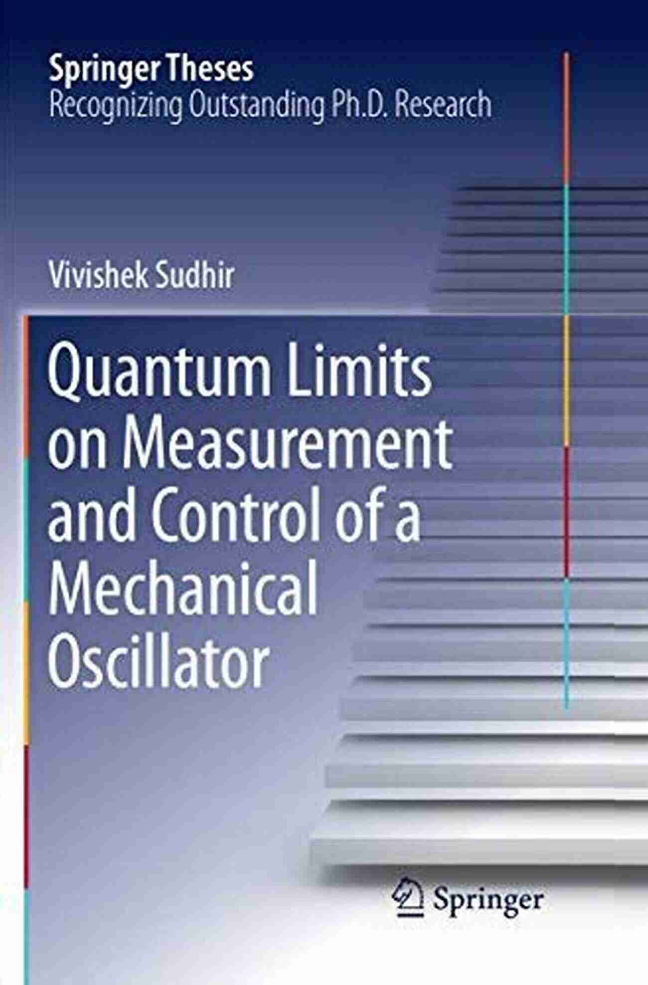 Quantum Limits On Measurement And Control Of Mechanical Oscillator Springer Quantum Limits On Measurement And Control Of A Mechanical Oscillator (Springer Theses)