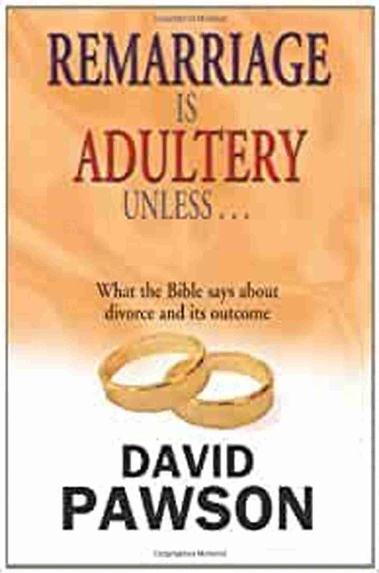 Remarriage is Adultery Unless David Pawson