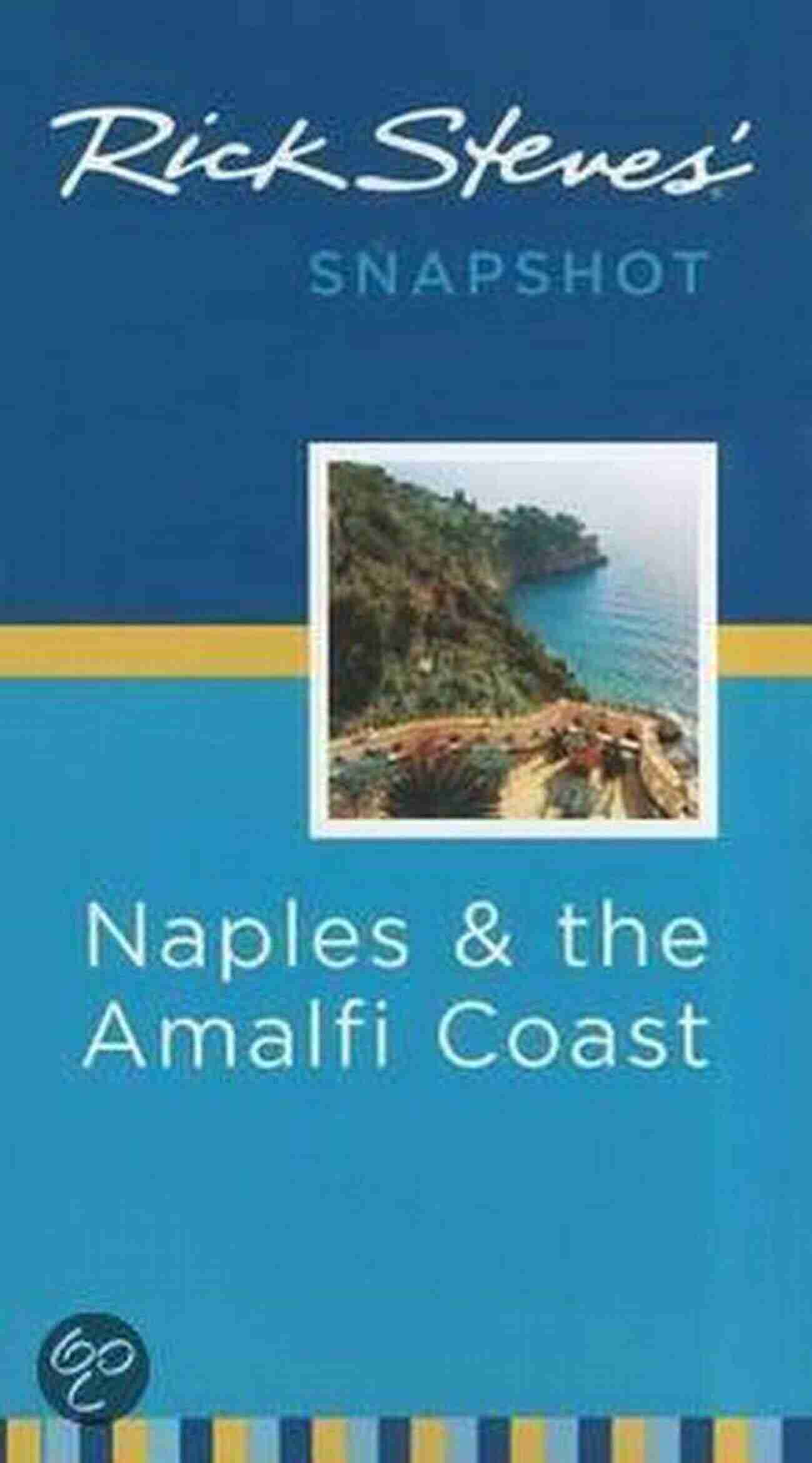 Rick Steves Snapshot Naples The Amalfi Coast Cover Rick Steves Snapshot Naples The Amalfi Coast: With Pompeii