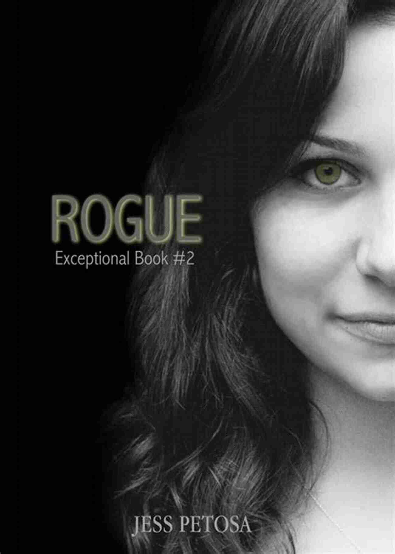 Rogue Exceptional Jess Petosa A True Inspiration For Us All Rogue (Exceptional 2) Jess Petosa