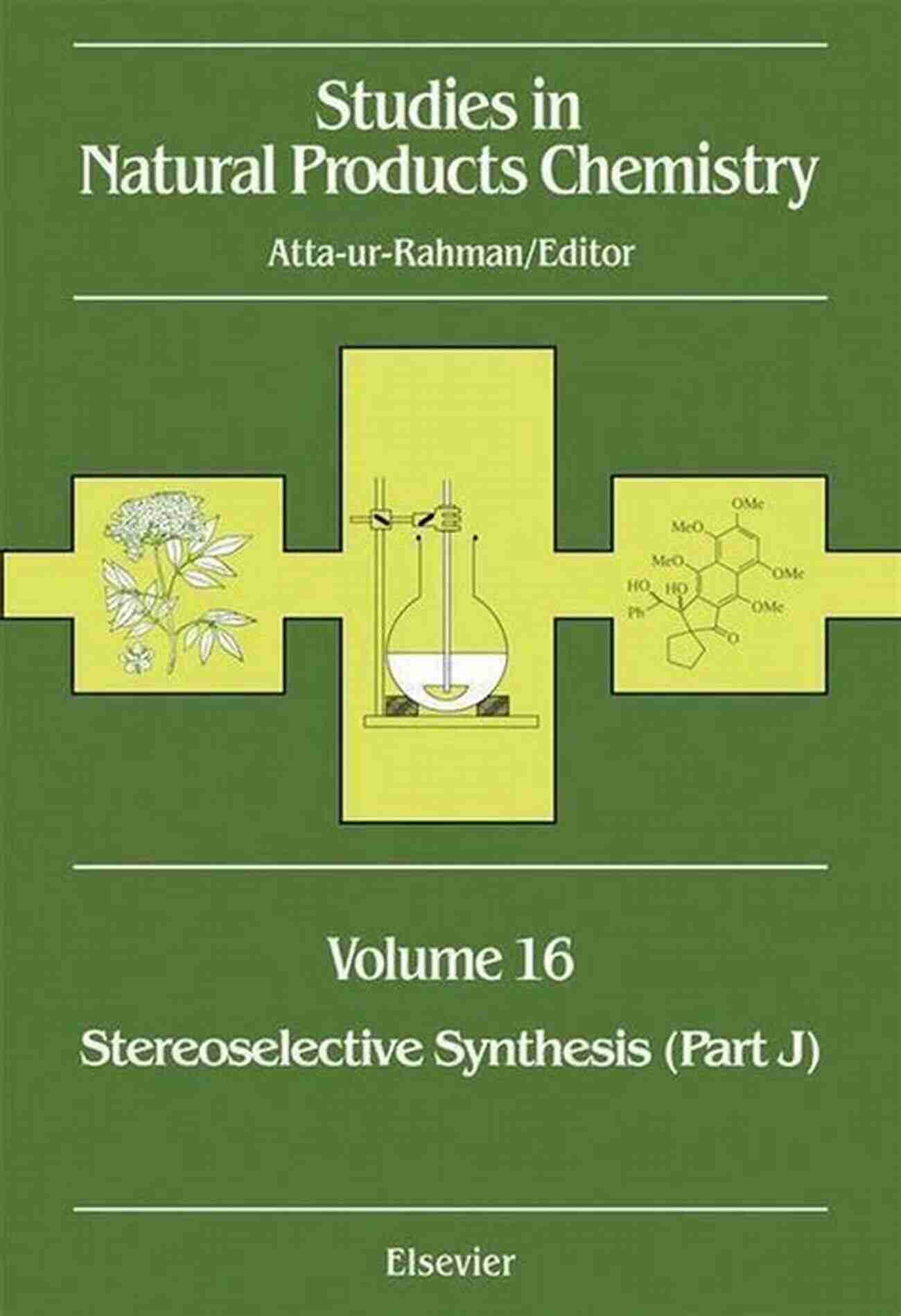 Stereoselective Synthesis Part Volume 10 Studies In Natural Products Chemistry Studies In Natural Products Chemistry: Stereoselective Synthesis (Part F) (Volume 10) (Studies In Natural Products Chemistry Volume 10)