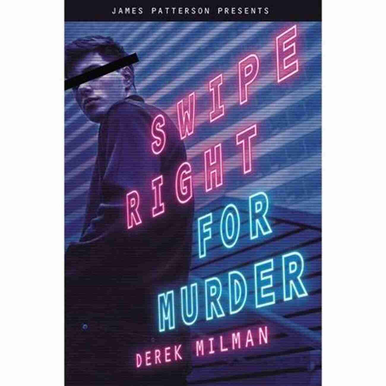 Swipe Right For Murder Derek Milman