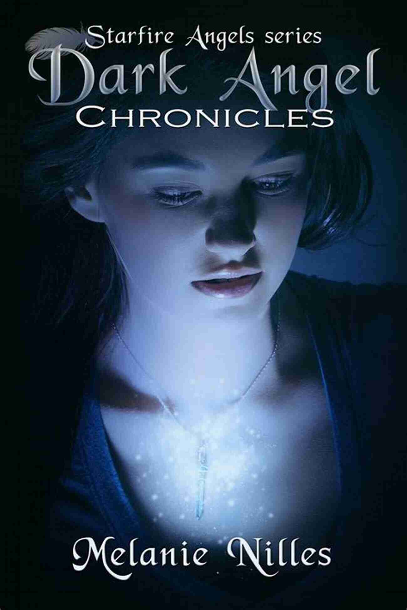 The Complete Starfire Angels Book Cover Dark Angel Chronicles The Complete (Starfire Angels: Dark Angel Chronicles)