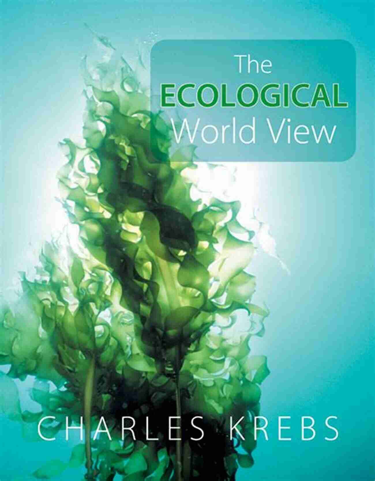 The Ecological World View Nataraj The Ecological World View S K Nataraj