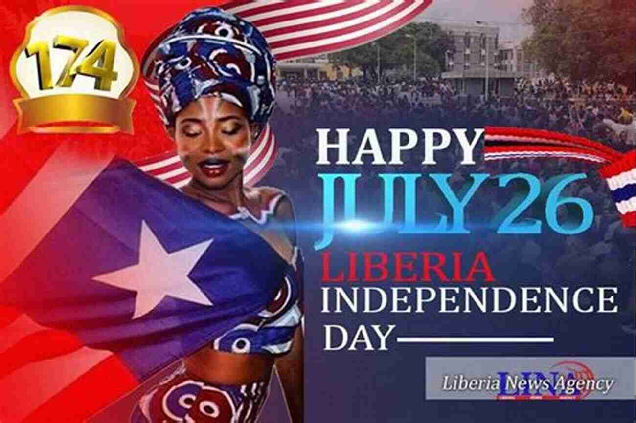 The Independence Of Liberia Another America: The Story Of Liberia And The Former Slaves Who Ruled It