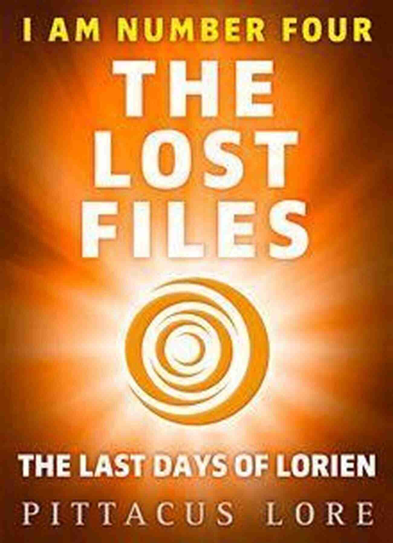 The Last Days Of Lorien Legacies Cover Art By John Harris I Am Number Four: The Lost Files: The Last Days Of Lorien (Lorien Legacies: The Lost Files 5)