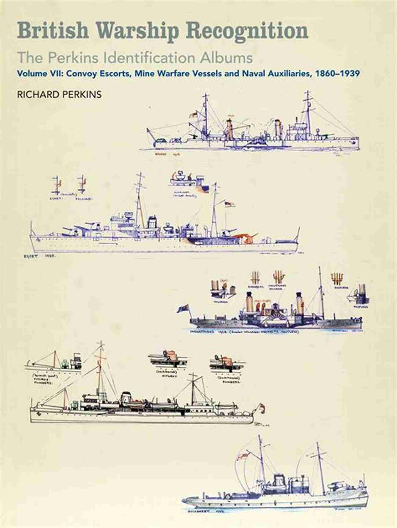 The Perkins Identification Albums UN610A British Warship Recognition: The Perkins Identification Albums: Volume III: Cruisers 1865 1939 Part 1