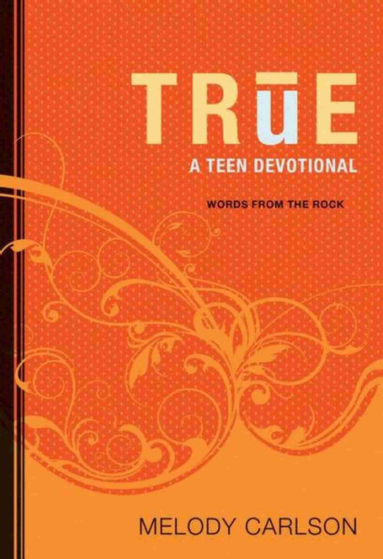 The Rock Teen Devotional A Source Of Inspiration And Spiritual Growth For Teens Always (Words From The Rock): A Teen Devotional