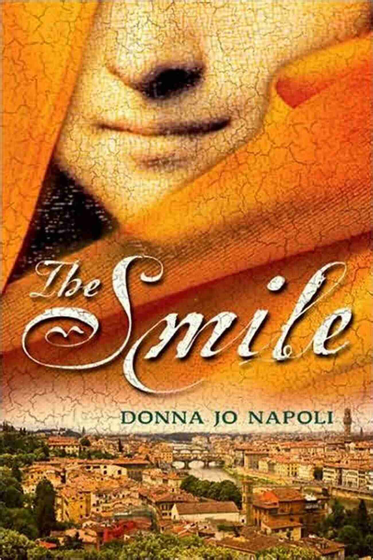 The Smile By Donna Jo Napoli Cover The Smile Donna Jo Napoli